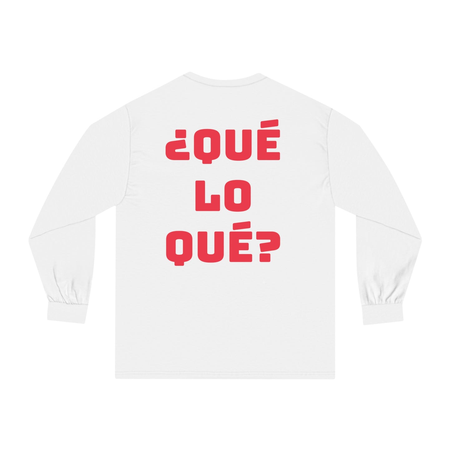 QUE LO QUE Long Sleeve T-Shirt