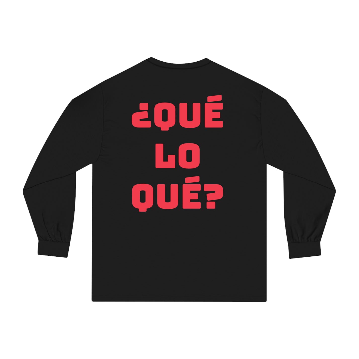 QUE LO QUE Long Sleeve T-Shirt