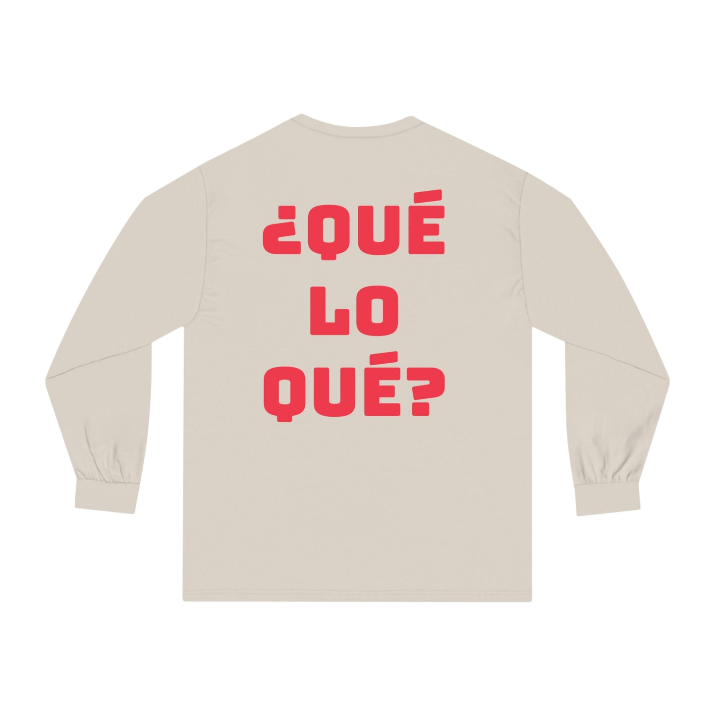 QUE LO QUE Long Sleeve T-Shirt